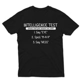 Intelligence Test Say Eye Spell Map Say Ness Funny T-Shirt